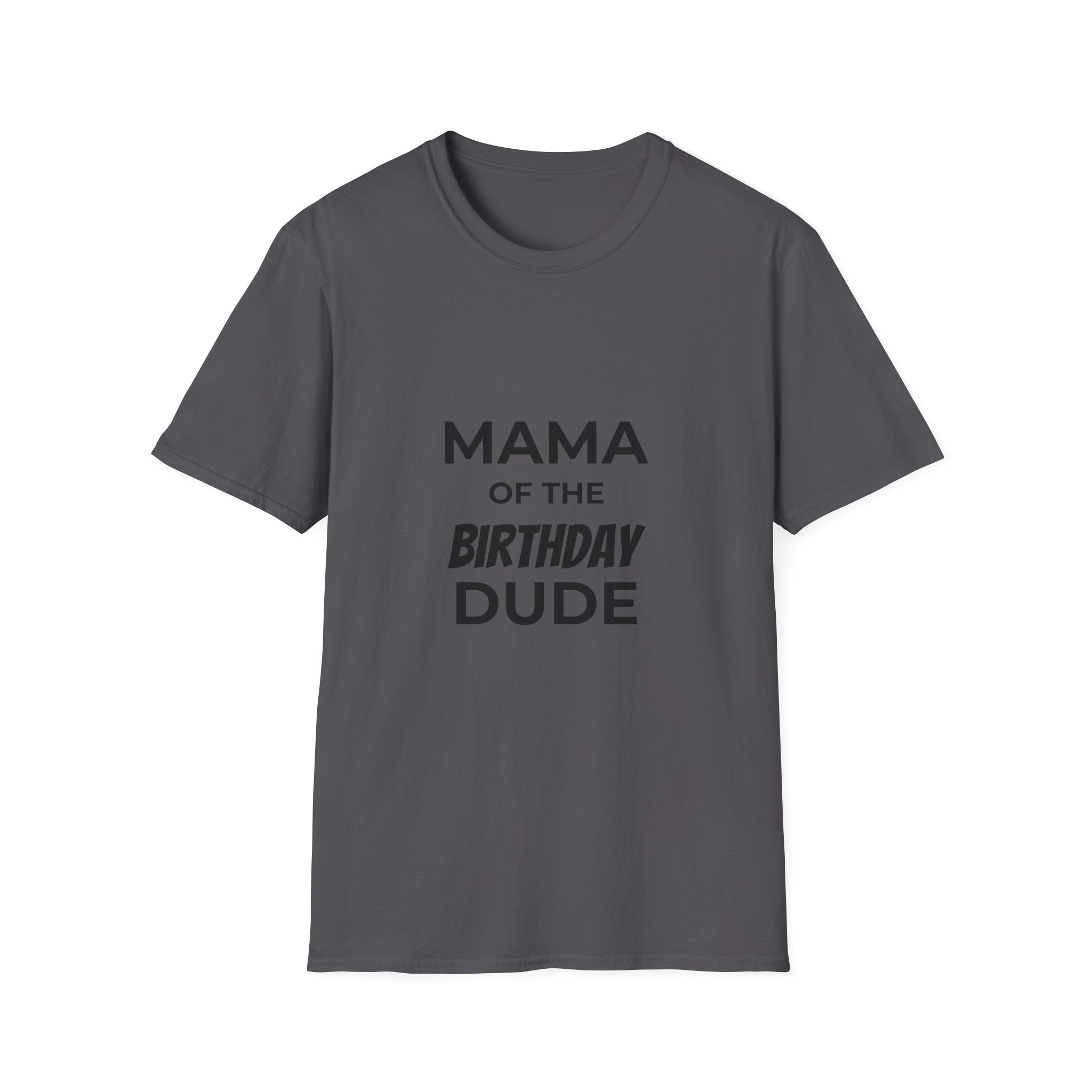 Mama of the Birthday Dude T-Shirt | Mom Birthday Shirt, Heart Back Design
