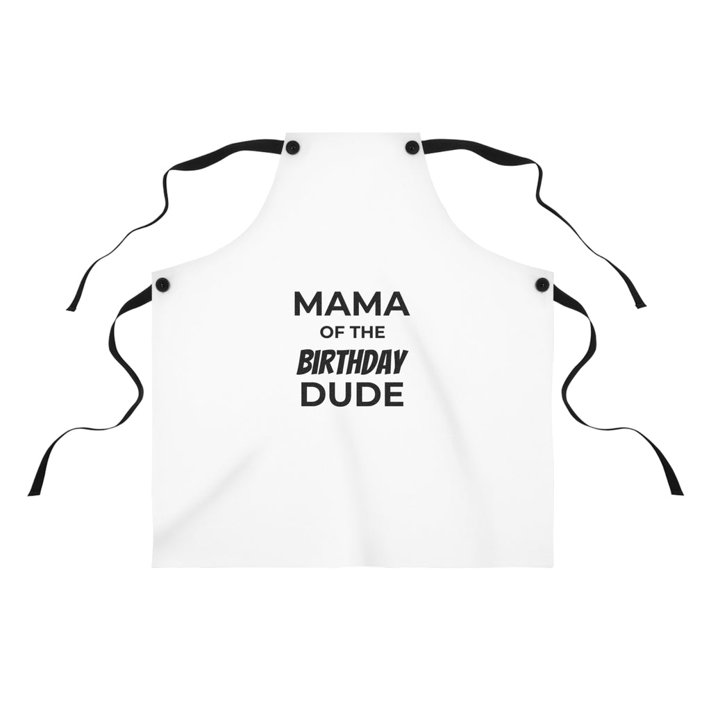 Mama of the Birthday Dude Apron | Funny Party Cooking Apron