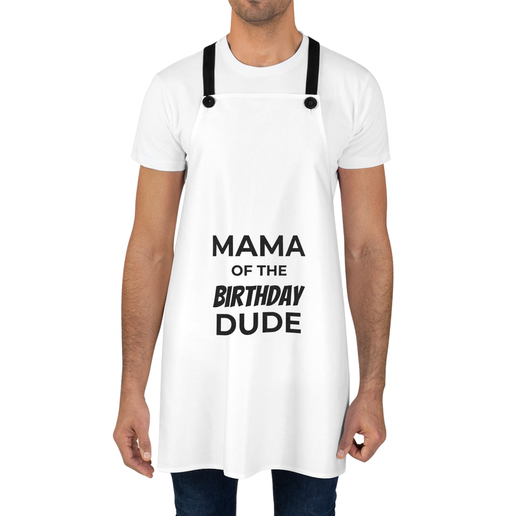 Mama of the Birthday Dude Apron | Funny Party Cooking Apron